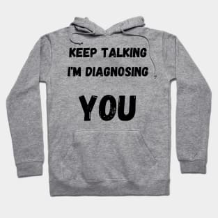 Keep Talking T-Shirt Hoodie